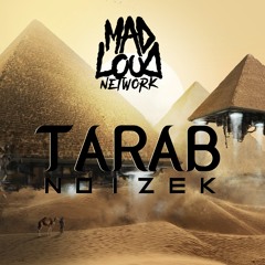 NOIZEK - Tarab (Mad Loud Network Exclusive)