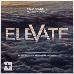 Craig Connelly Feat. Renny Carroll - Elevate (Estiva Remix) [HFR007 RIP]