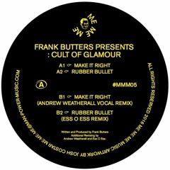 Frank Butters Presents: Cult of Glamour - Rubber Bullet (Ess O Ess Short Remix) (MMM#05)