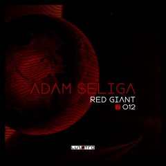 Adam Seliga - Red Giant (Original Mix)