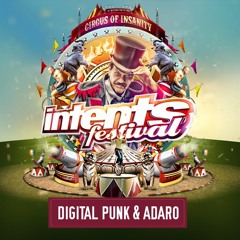 Intents Festival 2017 - Warmup Mix Digital Punk & Adaro