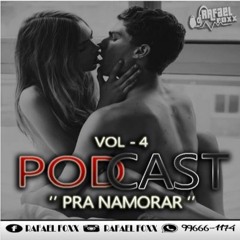 PODCAST 004 PRA NAMORAR DJ RAFAEL FOXX DA VK (( 100% PAGODÃO BOLADO )) 2017