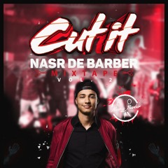 Cut It Mixtape 2 Mixed By Nasr De Barber