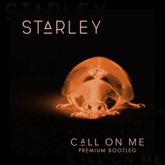 Starley - Call On Me (Premium Bootleg)