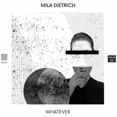 Mila Dietrich - Whatever (Instrumental Re-Edit)[NRHS001]