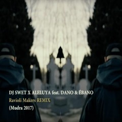 DJ SWET X ALELUYA feat. DANO & ÉBANO (Ravioli Makers REMIX)