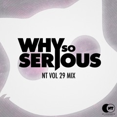No Tomorrow Recordings Vol 29 Mix - Why So Serious [FREE DL]