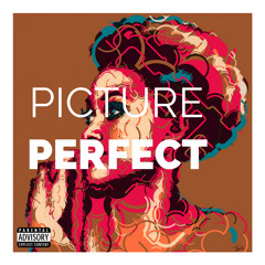 Picture Perfect Ft. Breana Marin (Prod. Mantra)