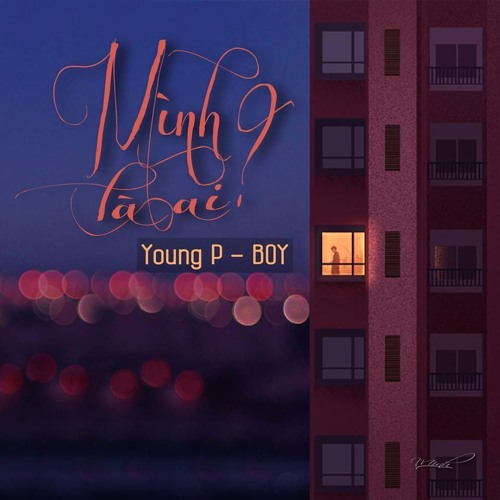 Mình Là Ai ?- Young P & BOY