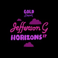 Jefferson G - Horizons  [GOLD DEEPER]