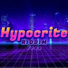 Hypocrite Riddim