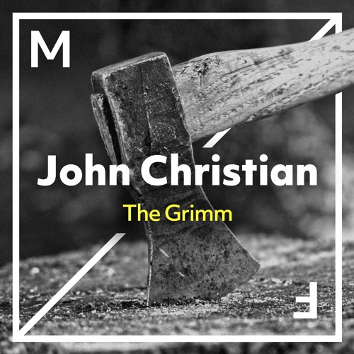 John Christian - The Grimm (Radio Edit)[Out Now]