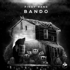 PiGGY BANG — «BANDO»
