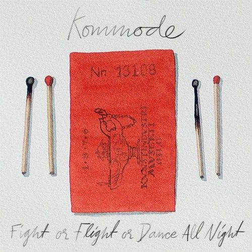 Stream Kommode - Fight or Flight or Dance All Night by Brilliance Records |  Listen online for free on SoundCloud