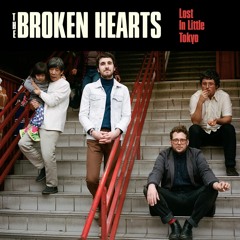 THE BROKEN HEARTS - "Little Tokyo"
