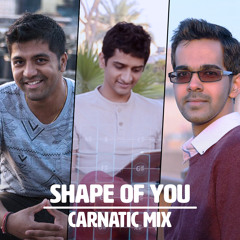 Shape of You - Carnatic Mix