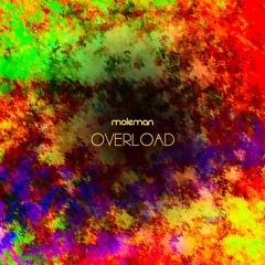 Moleman - Overload (Out Now!)