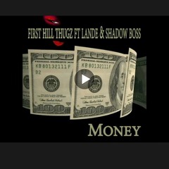 Shadow & First Hill Thugz Ft Lande - Money[1]