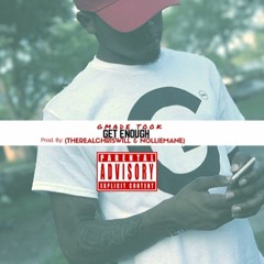 Get Enough (Prod. TheRealChrisWill & Nolliemane)