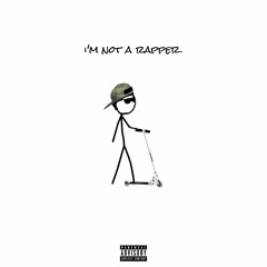i'm not a rapper (prod. DKVPZ)