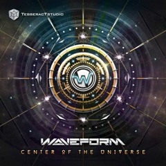 Waveform - Center of the Universe (OUT NOW)