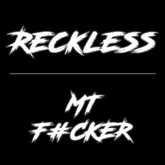 Reckless