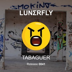 LUNΣRFLY - Tabaguer