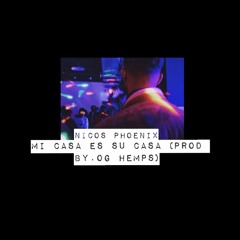 Mi Casa Es Su Casa (Prod By. OG Hemps)