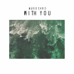 Mario Chris - With You
