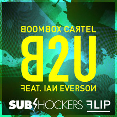 Boombox Cartel - B2U (SUBshockers Flip)
