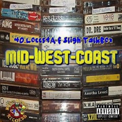 40 Loccsta & Sligh TalkBox - MidWest Coast. Prod. By Sligh TalkBox. Busta Phree Records