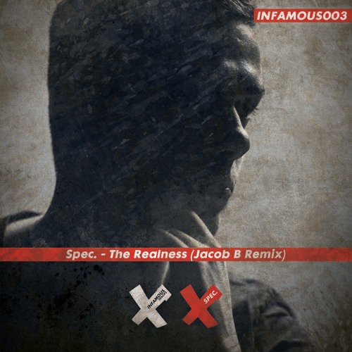 Spec X - The Realness (Jacob B Remix)