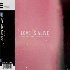 Louis The Child - Love Is Alive ft Elohim (BVNDS Remix)