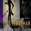 The Ferryman An Old Time Radio Series Episode 1 A Sticky Situation Mp3