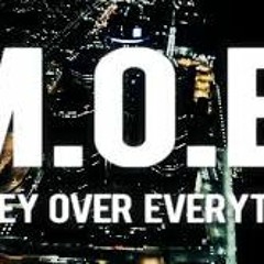 M.O.E MONEY OVER EVERYTHING FEAT. D'TALES