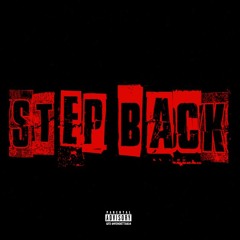 STEP BACK (FT. HXRMAN) (PROD. GHOSTIE)