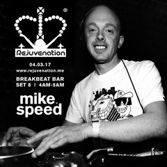 Mike Speed | Rejuvenation 5th Birthday | 040317 | Breakbeat Bar | Rejuvenation | 4-5am | Final Set