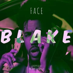 Blake - Face Chopped Up