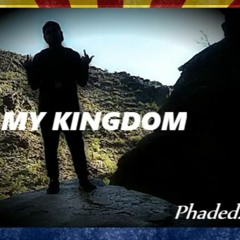 Phaded - My Kingdom