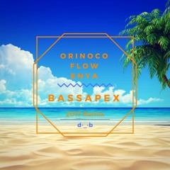 Enya Orinoco Flow (SailAway) BassApex Drum&Bass Remix 2017 d-_-b