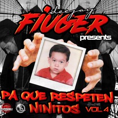 Pa Que Respeten Ninitos Vol 4