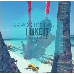 Narcotic Thrust - I Like It (Punslide Remix)