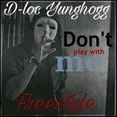 Dont Play Wit Me FreeStle