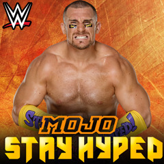 WWE: Stay Hyped (Mojo Rawley)