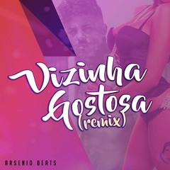 MC Livinho - Vizinha  Gostosa (Arsenio Beats Remix)