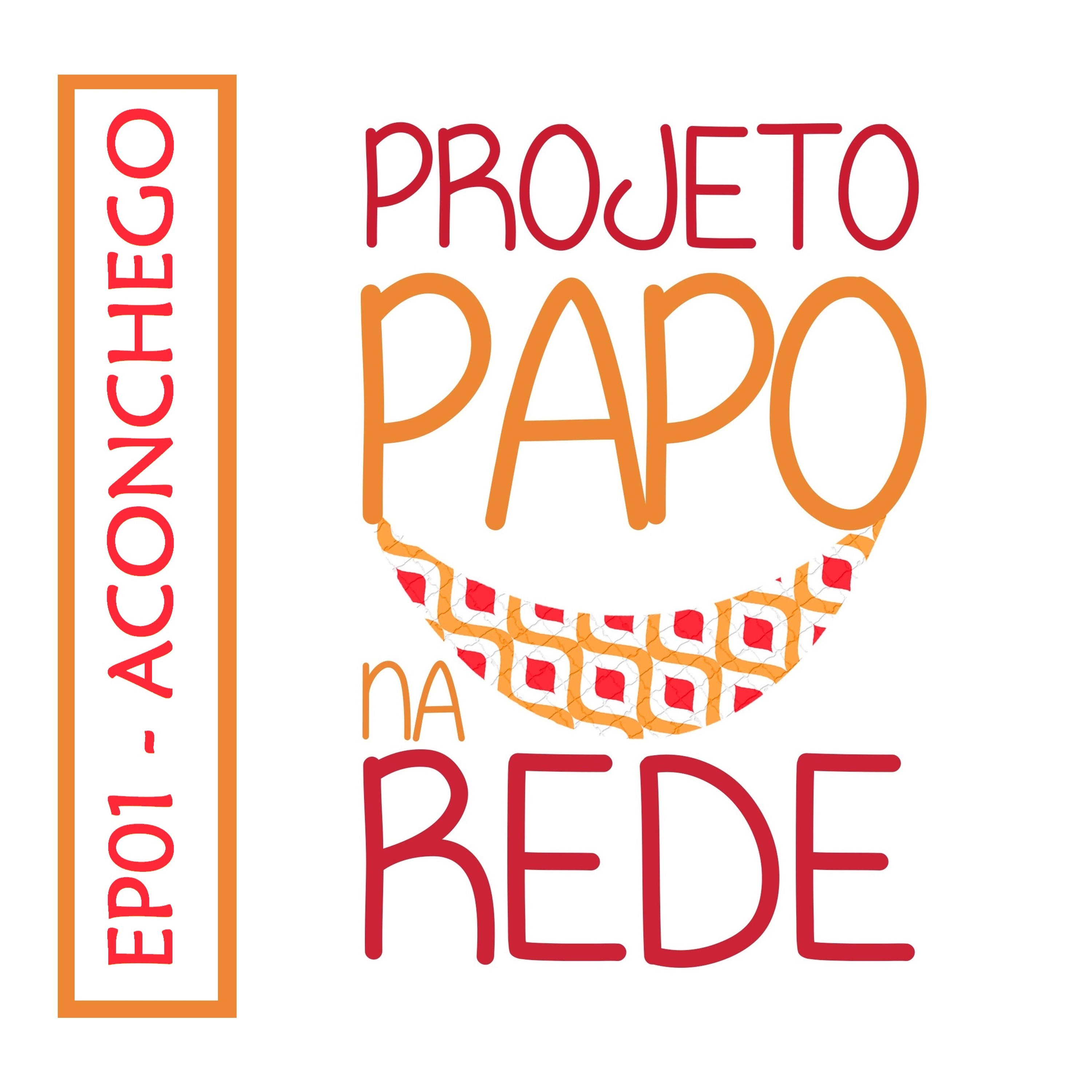 #ProjetoPapoNaRede_01_Aconchego episode artwork