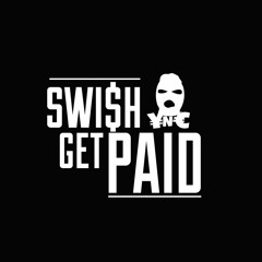 SwishGetPaid - BurntOut