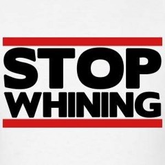 Sick of all the whining! by MINDEVICE