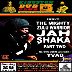 Kingston Dub Club - Jah Shaka x Rockers Soundstation Week 2  Live 3.26.2017