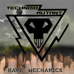 3. Technoid Mutant - Rave Mechanics